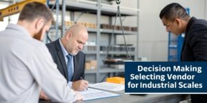 How to select a vendor for industrial scales?